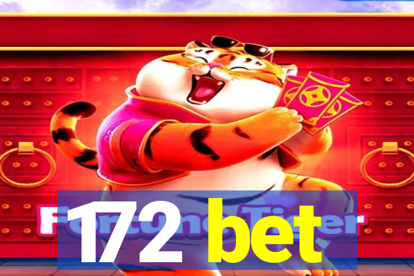 172 bet